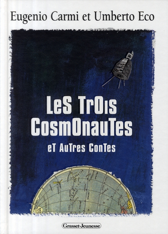 Les trois cosmonautes / Et autres contes