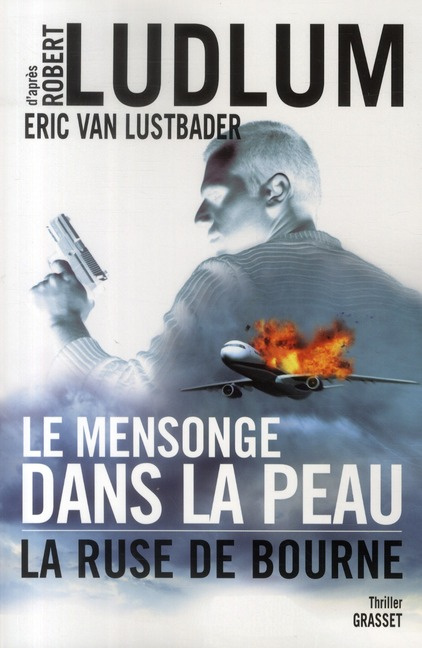 Le mensonge dans la peau. La ruse de Bourne