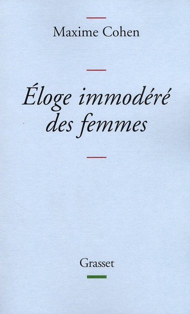 Eloge immodéré des femmes. Et autres essais