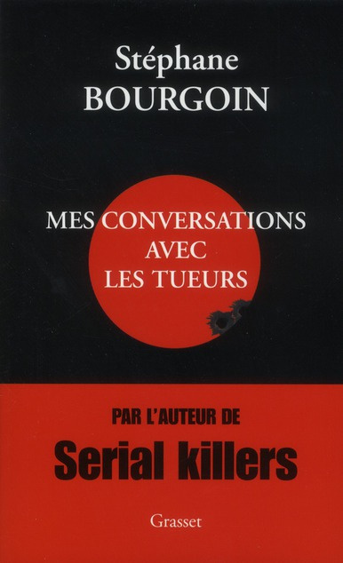 Mes conversations avec les tueurs