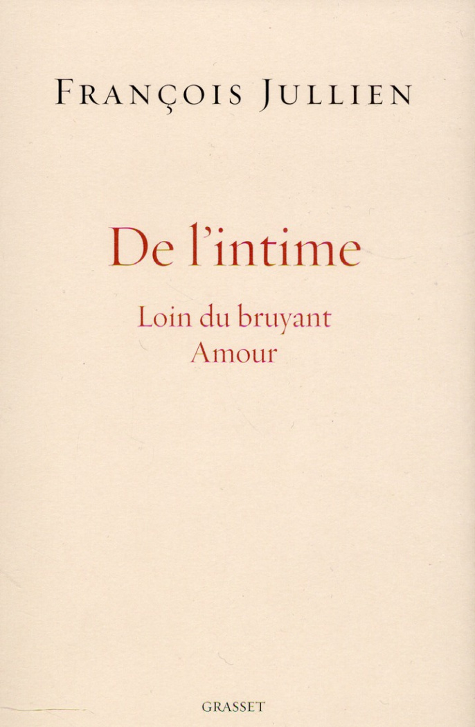 De l'intime. Loin du bruyant Amour