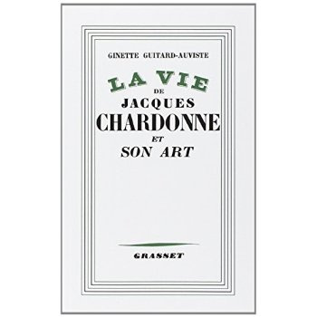 La vie de Jacques Chardonne et son art