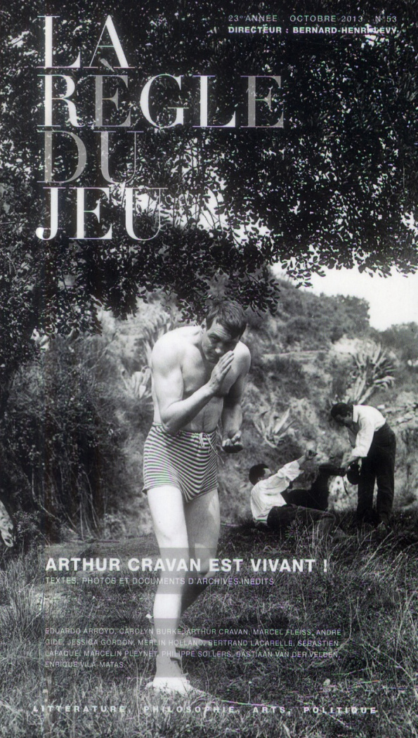 La Règle du jeu N° 53, octobre 2013 : Arthur Cravan est vivant !