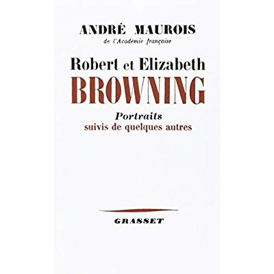 Robert et Elisabeth Bowning. Portraits suivis de quelques autres