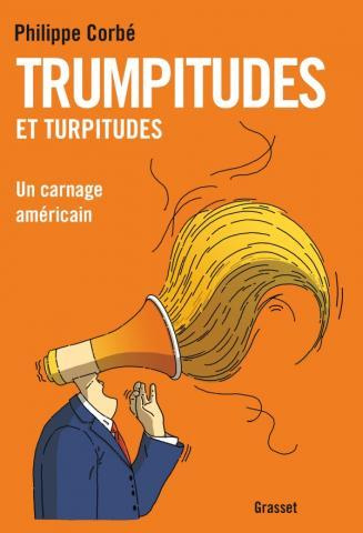 Trumpitudes et turpitudes. Un carnage américain