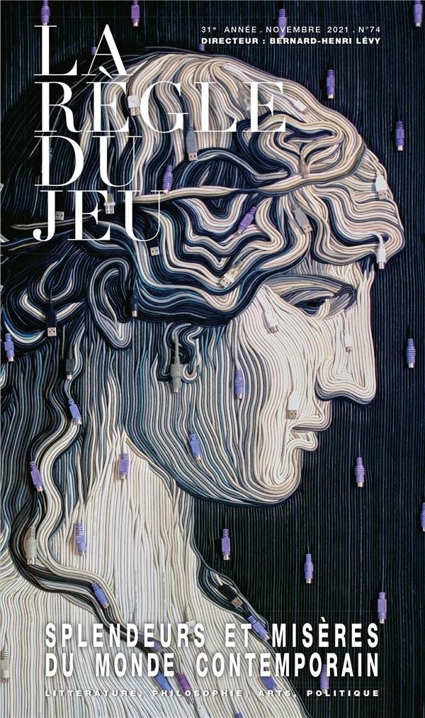 La Règle du jeu N° 74, novembre 2021 : Splendeurs et misères du monde contemporain