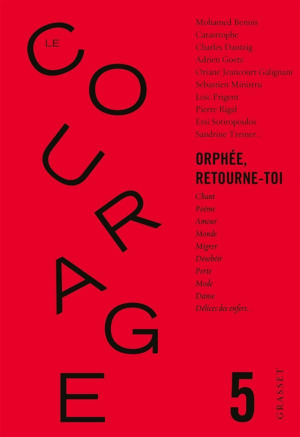 Le courage N° 5 : Orphée retourne toi