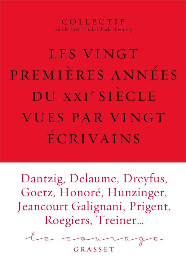 Le courage N° 6 : Les vingt premières années du XXIe siècle vues par vingt écrivains