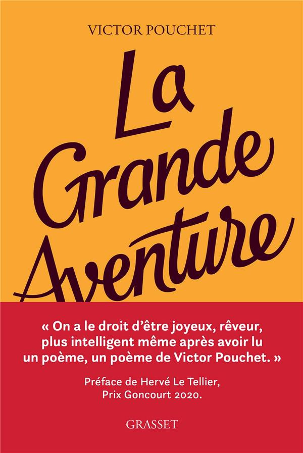 La grande aventure. Roman-poéme
