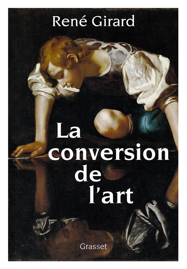 La conversion de l'art. Edition revue et augmentée