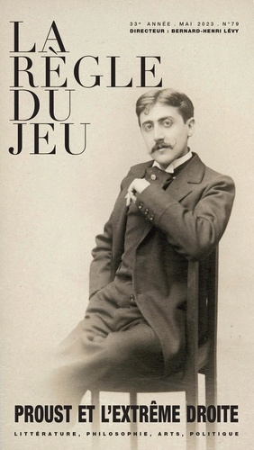 La règle du jeu N° 79, mai 2023 : Proust et l'extrême droite