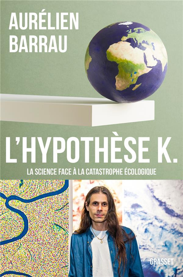 L'hypothèse K. La science face à la catastrophe écologique