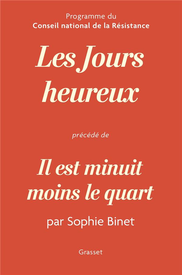 Les jours heureux, précédé de "Il est minuit moins le quart"