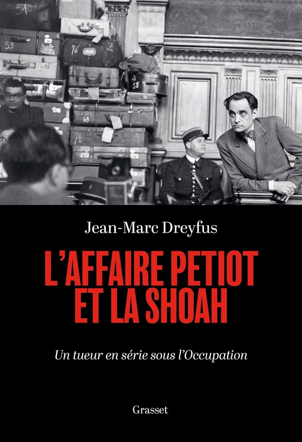 L'affaire Petiot et la Shoah. Un tueur en série sous l'Occupation