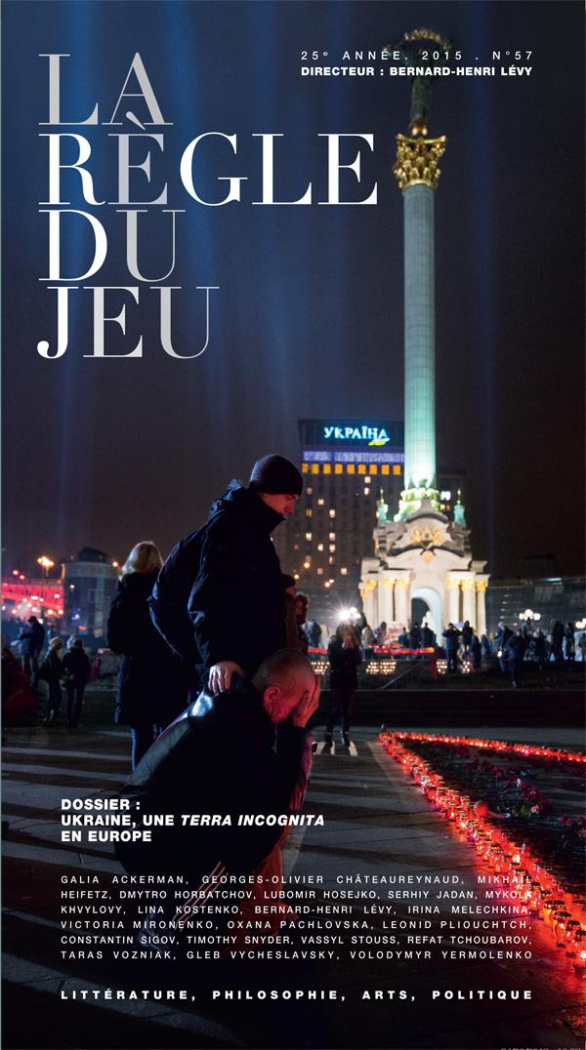 La Règle du jeu N° 57, mai 2015 : Ukraine, une terra incognita en Europe
