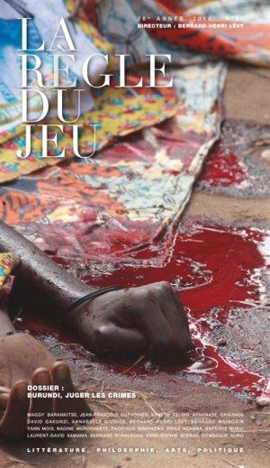 La Règle du jeu N° 60, mai 2016 : Burundi, juger les crimes