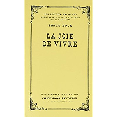 Les Rougon-Macquart : La joie de vivre