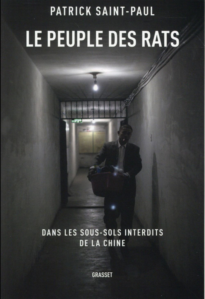 Le peuple des rats. Dans les sous-sols interdits de la Chine