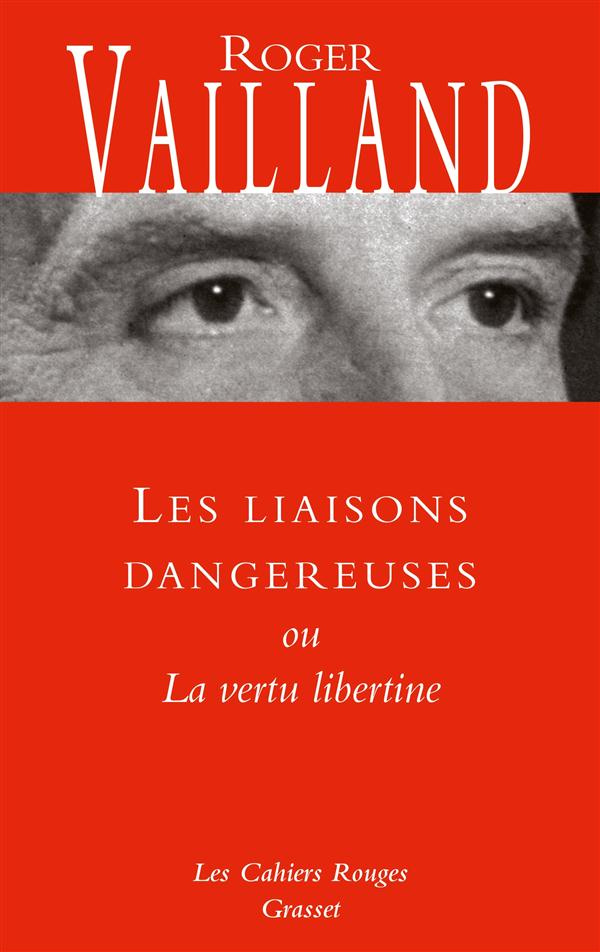 Les liaisons dangereuses ou la vertu des libertins