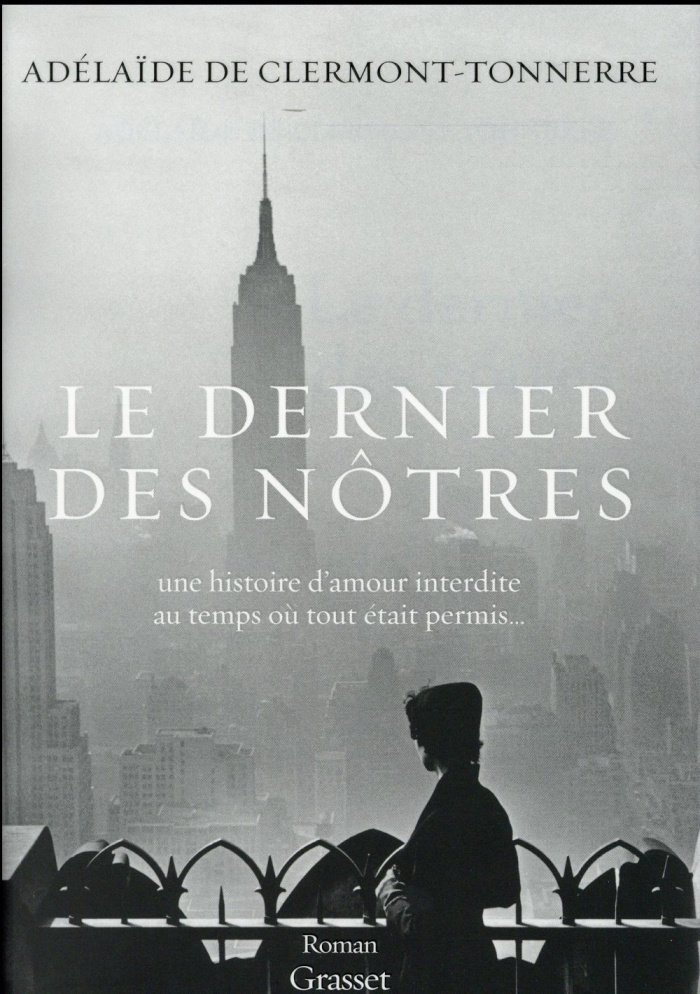 Le dernier des nôtres. Une histoire d'amour interdite, à l'époque où tout était permis