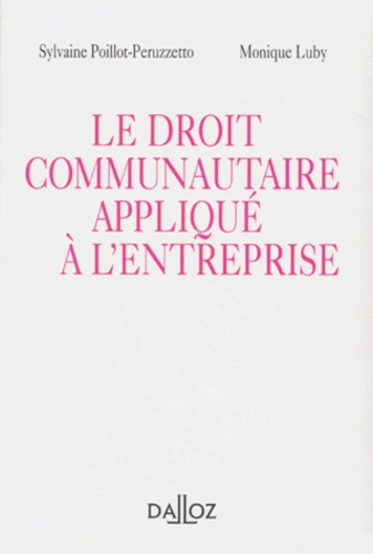 LE DROIT COMMUNAUTAIRE APPLIQUE A L'ENTREPRISE. Edition 1998