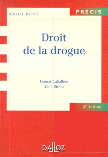 Droit de la drogue. 2ème édition