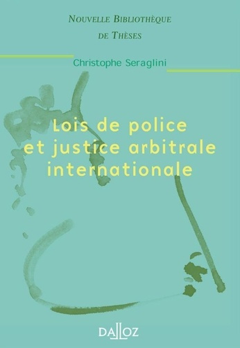 LOIS DE POLICE ET JUSTICE ARBITRALE INTERNATIONALE