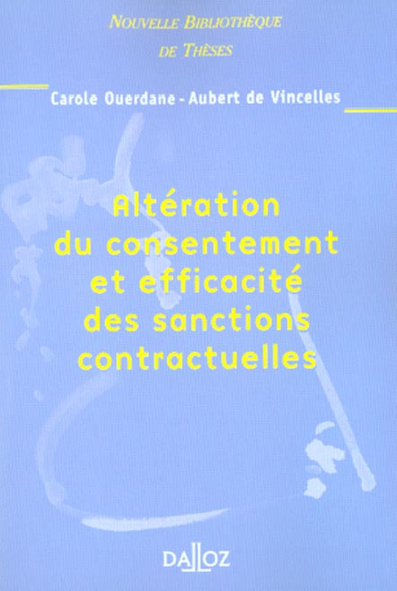 Altération du consentement et efficacité des sanctions contractuelles