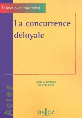 La concurrence déloyale. Permanence et devenir