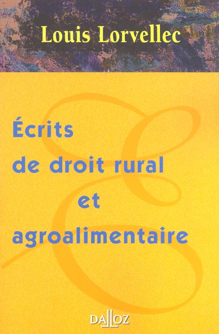 Ecrits de droit rural et agroalimentaire. Edition 2002