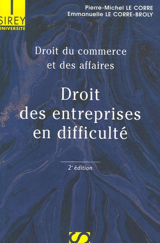 Droit des entreprises en difficulté. Droit du commerce et des affaires, Edition 2006, 2e édition