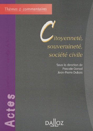 CITOYENNETE, SOUVERAINETE, SOCIETE CIVILE - 1ERE ED. - THEMES ET COMMENTAIRES