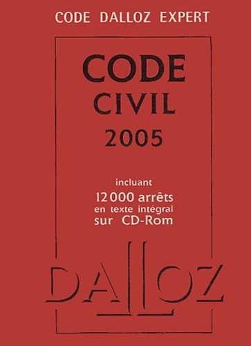 Code civil 2005. 104e édition. Avec 1 CD-ROM