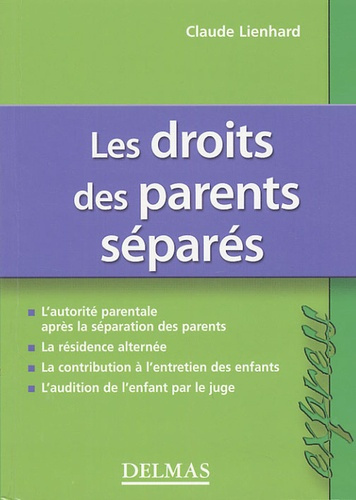 LES DROITS DES PARENTS SEPARES - 2E ED. - DELMAS EXPRESS