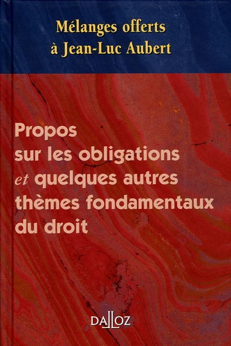 Propos sur les obligations et quelques autres thèmes fondamentaux du droit. Edition 2005