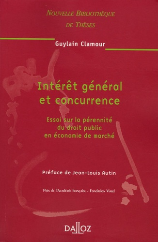Intérêt général et concurrence. Essai sur la pérennité du droit public en économie de marché, Editio