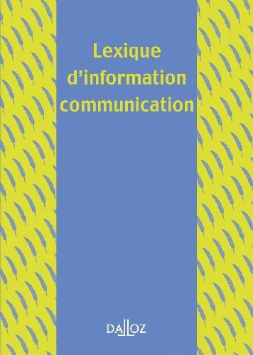 Lexique d'information communication. Edition 2006