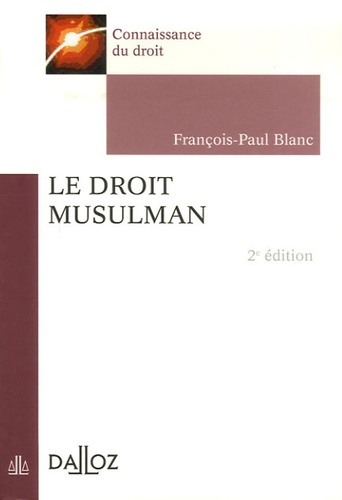 Le droit musulman. 2e édition