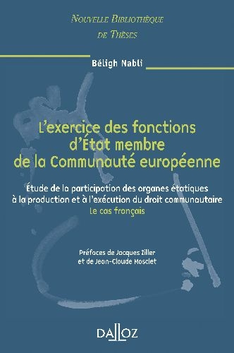 L'exercice des fonctions d'Etat membre de la Communauté européenne. Etude de la participation des or