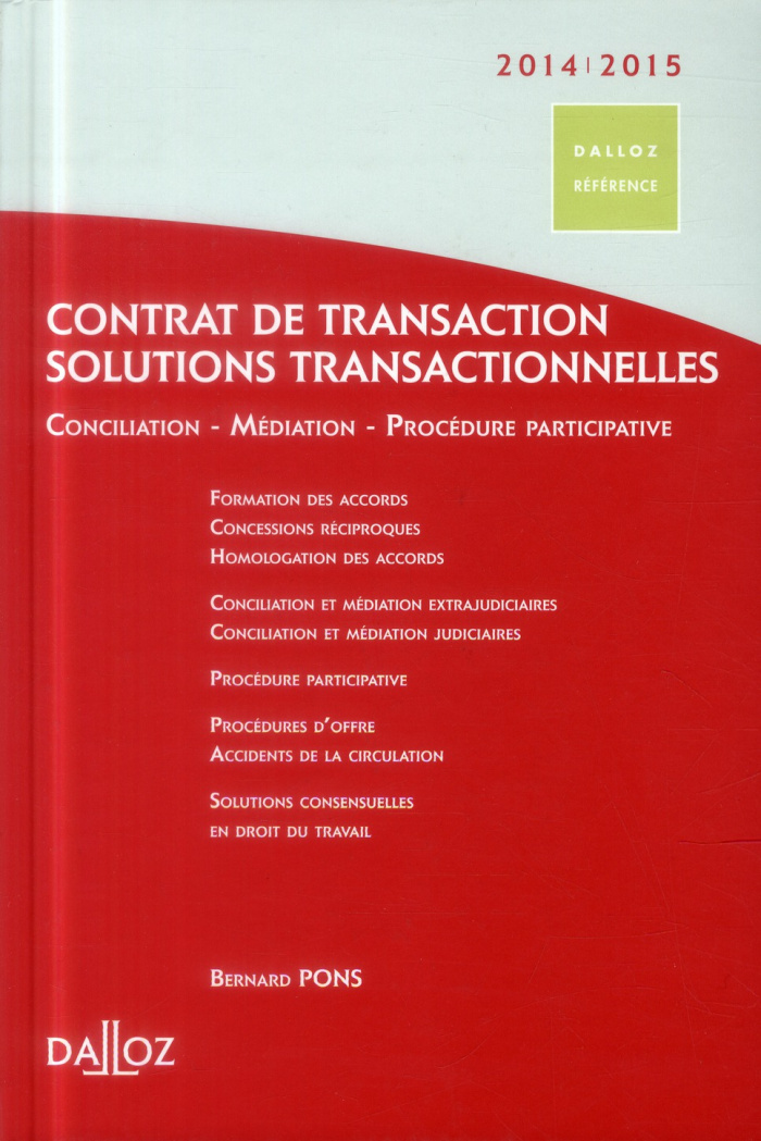 Contrat de transaction, solutions transactionnelles. Conciliation, médiation, procédure participativ