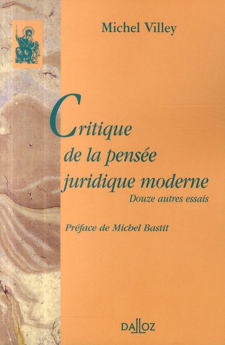 Critique de la pensée juridique moderne. Douze autres essais