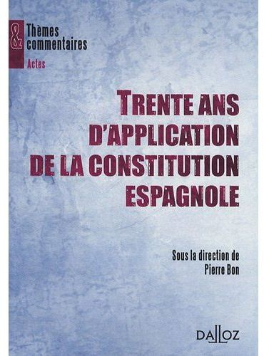 Trente ans d'application de la Constitution espagnole