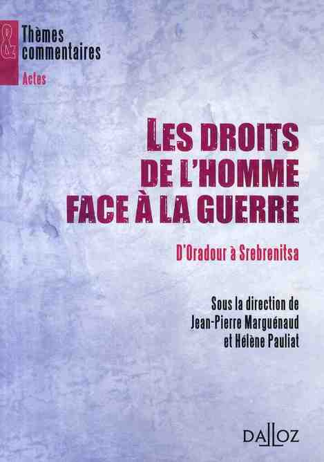 Les droits de l'Homme face à la guerre : d'Oradour à Srebrenista