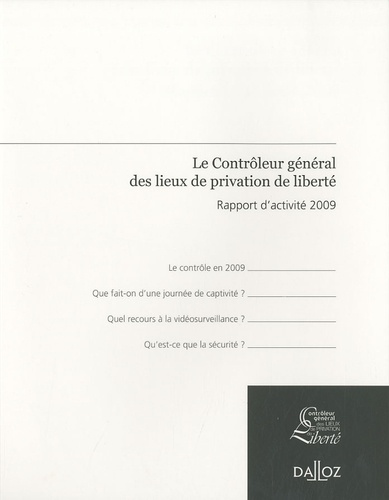 Le Contrôleur général des lieux de privation de liberté. Rapport d'activité 2009