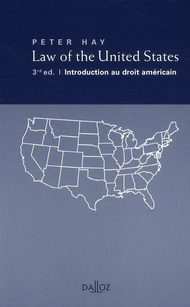 Law of the United States ; Introduction au droit américain. 3e édition