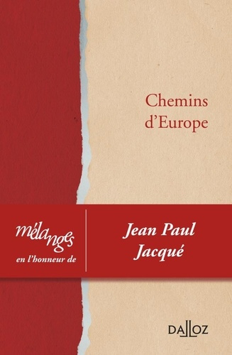 Chemins d'Europe. Mélanges en l'honneur de Jean Paul Jacqué