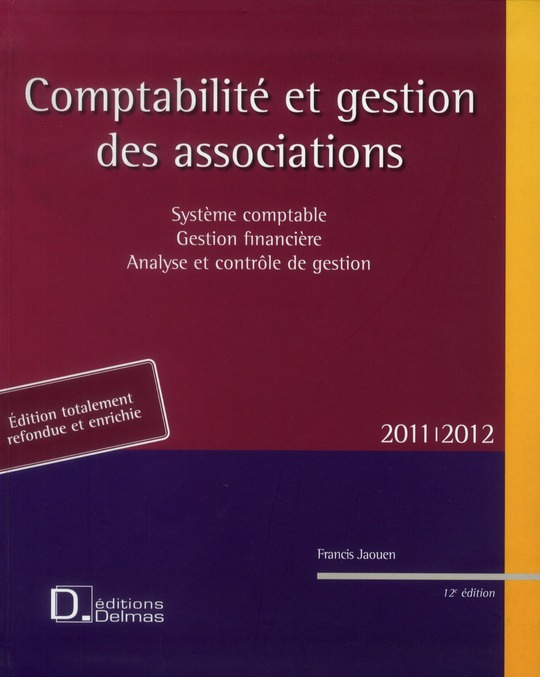 Comptabilité et gestion des associations. Système comptable, Gestion financière, Analyse et contrôle