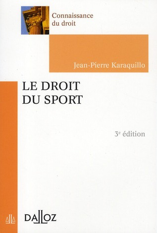 LE DROIT DU SPORT - 3E ED. - CONNAISSANCE DU DROIT