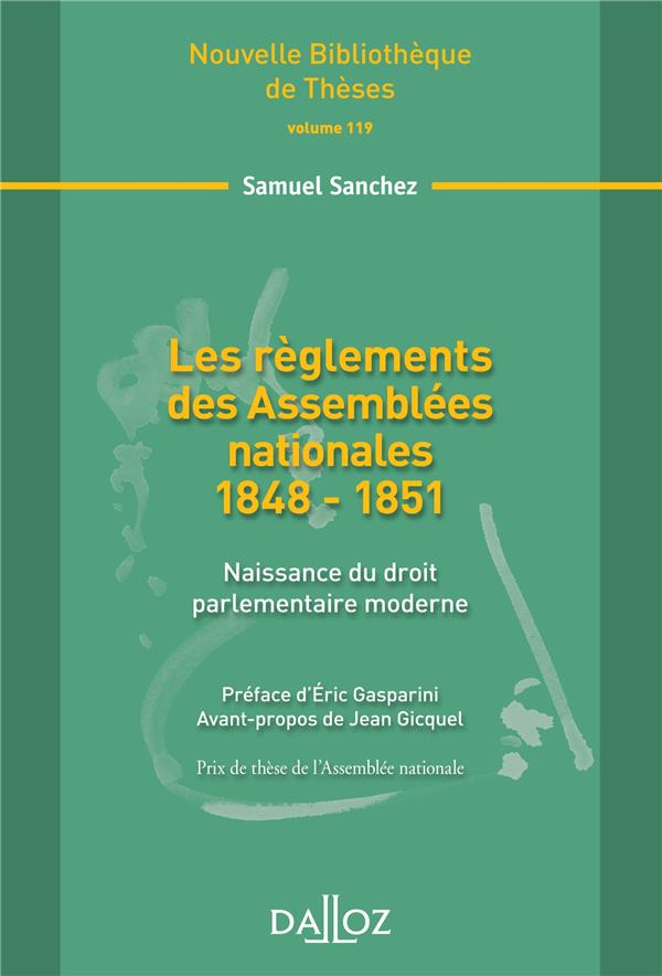Les règlements des Assemblées nationales 1848-1851. Naissance du droit parlementaire moderne