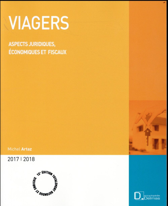 Viagers. Aspects juridiques, économiques et fiscaux, 12e édition